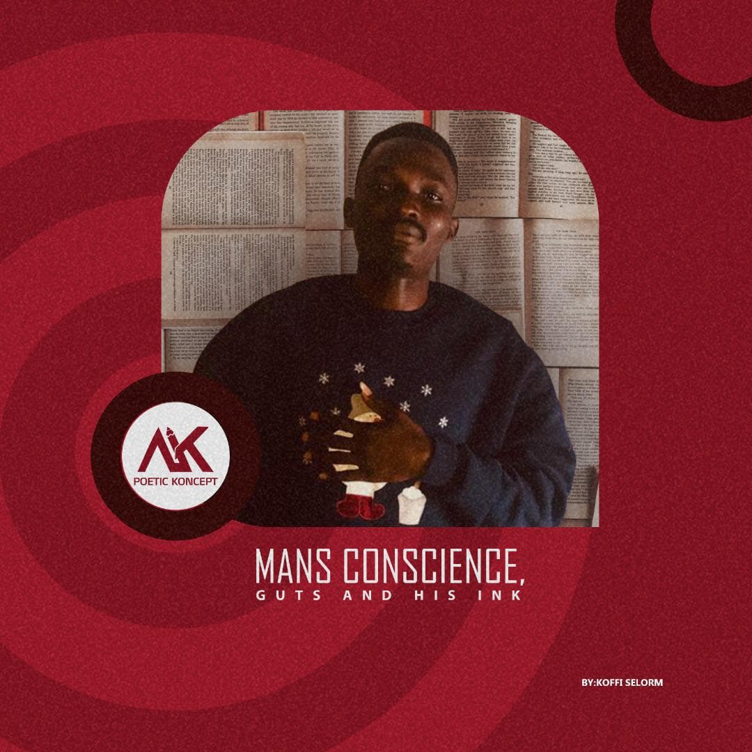 Poem: Mans Conscience, Guts and His Ink